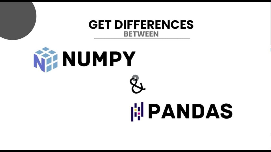 Comparison of NumPy and Pandas